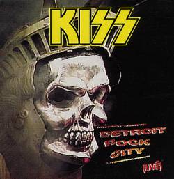 Kiss : Detroit Rock City (Live)